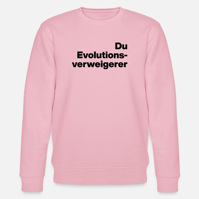 DU EVOLUTIONSVERWEIGERER. SARKASMUS, FRECH - Stanley/Stella Unisex Bio-Sweatshirt CHANGER  - Hellrosa