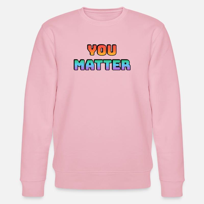 You Matter Gradientendesign - Stanley/Stella Unisex Bio-Sweatshirt CHANGER  - Hellrosa
