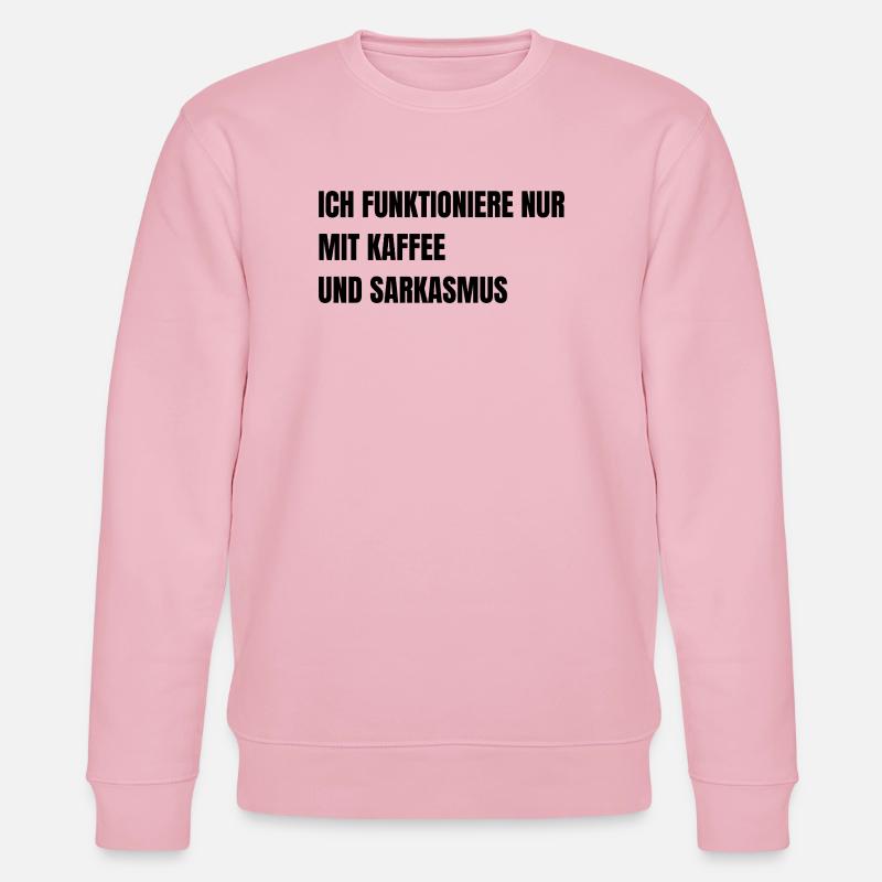 ICH_FUNKTIONIERE_NUR_MIT_KAFFEE_UND_SARKASMUS - Stanley/Stella Unisex Bio-Sweatshirt CHANGER  - Hellrosa