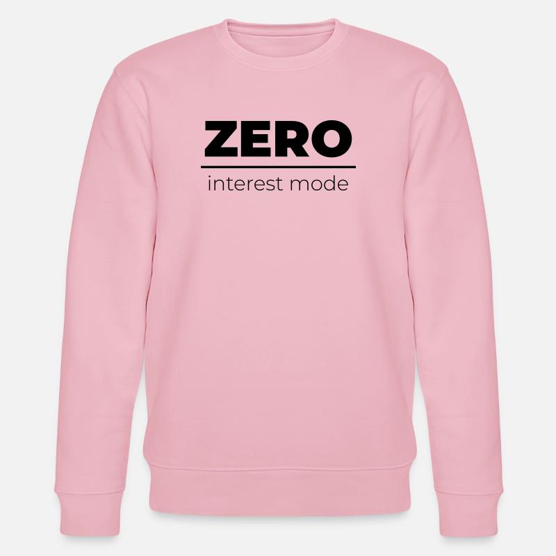 Zero Interest Mode | Minimal Statement - Stanley/Stella Unisex Bio-Sweatshirt CHANGER  - Hellrosa