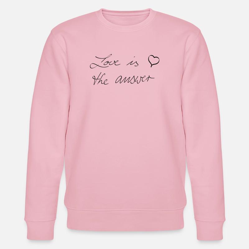 L'amour est la réponse - © roil - Sweat bio CHANGER Stanley/Stella Unisexe - rose pâle