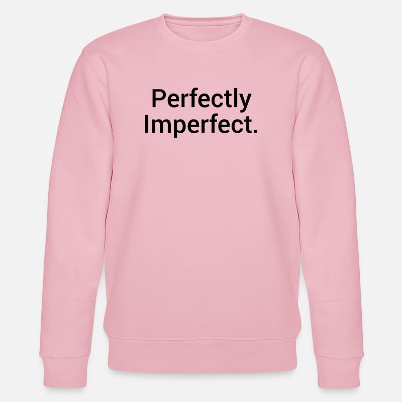 Perfectly Imperfect. – Minimalistisches Statement  - Stanley/Stella Unisex Bio-Sweatshirt CHANGER  - Hellrosa