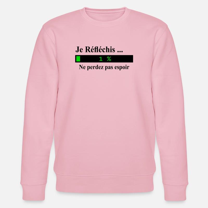 Je réfléchis ne perdez pas espoir - Sweat bio CHANGER Stanley/Stella Unisexe - rose pâle