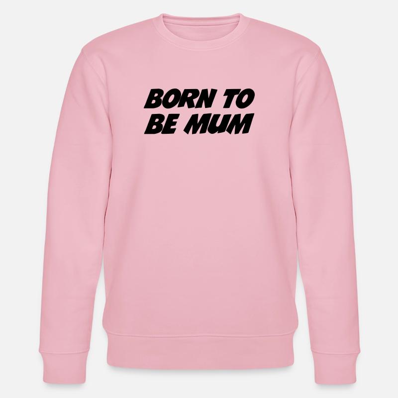 Geboren, um Mutter zu sein - Stanley/Stella Unisex Bio-Sweatshirt CHANGER  - Hellrosa