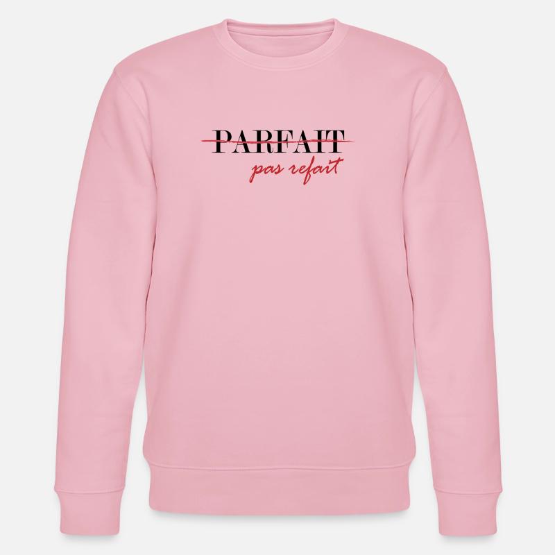 Parfait, pas refait (noir) - Sweat bio CHANGER Stanley/Stella Unisexe - rose pâle