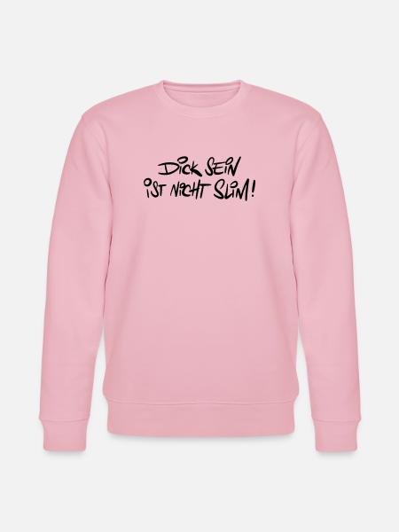 Dicksein Humor Saying Pun - Stanley/Stella CHANGER Unisex Organic Sweatshirt - cotton pink