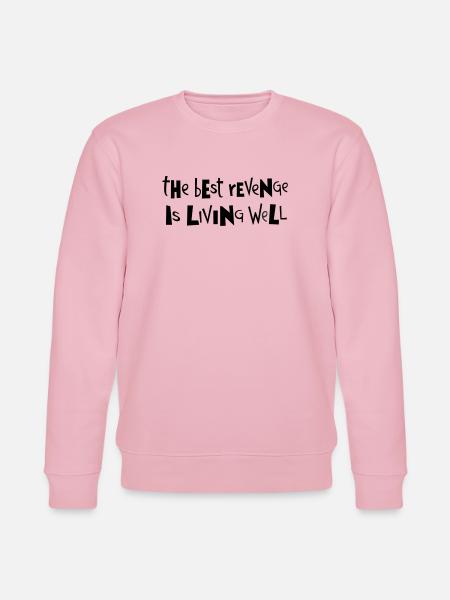 Best revenge ... by Cean - Stanley/Stella CHANGER Unisex Organic Sweatshirt - cotton pink
