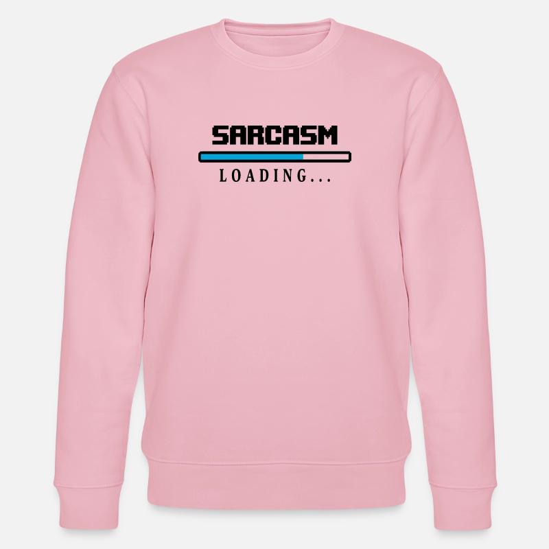 Sarcasm Loading Beam Saying - Stanley/Stella CHANGER Unisex Organic Sweatshirt - cotton pink