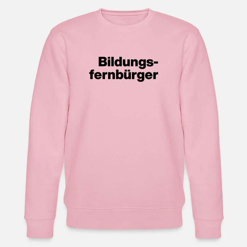 BILDUNGSFERNBÜRGER. DUMME MENSCHEN, SARKASMUS - Stanley/Stella Unisex Bio-Sweatshirt CHANGER  - Hellrosa