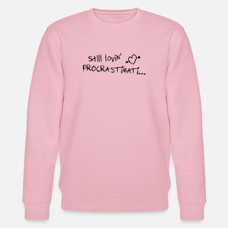 still lovin procrastination schwarz - Stanley/Stella Unisex Bio-Sweatshirt CHANGER  - Hellrosa