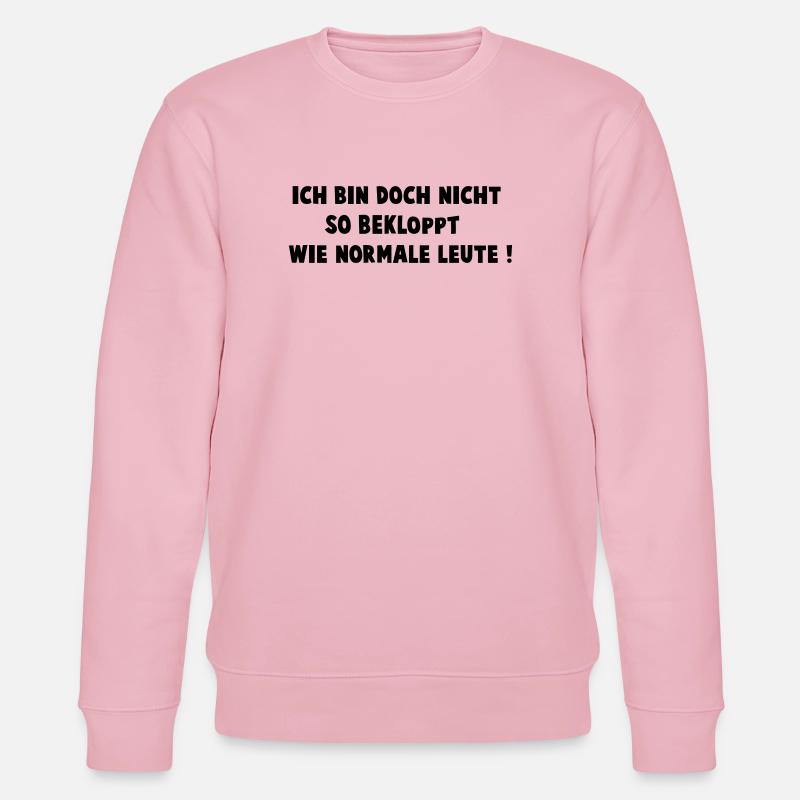 Crazy like normal people - Stanley/Stella CHANGER Unisex Organic Sweatshirt - cotton pink