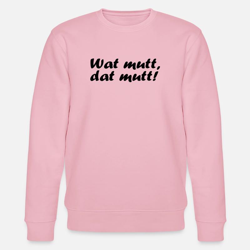 Wat mutt, dat mutt! - Stanley/Stella Unisex Bio-Sweatshirt CHANGER  - Hellrosa