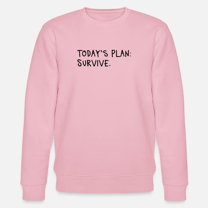 Today’s Plan Survive Minimal Statement - Stanley/Stella Unisex Bio-Sweatshirt CHANGER  - Hellrosa