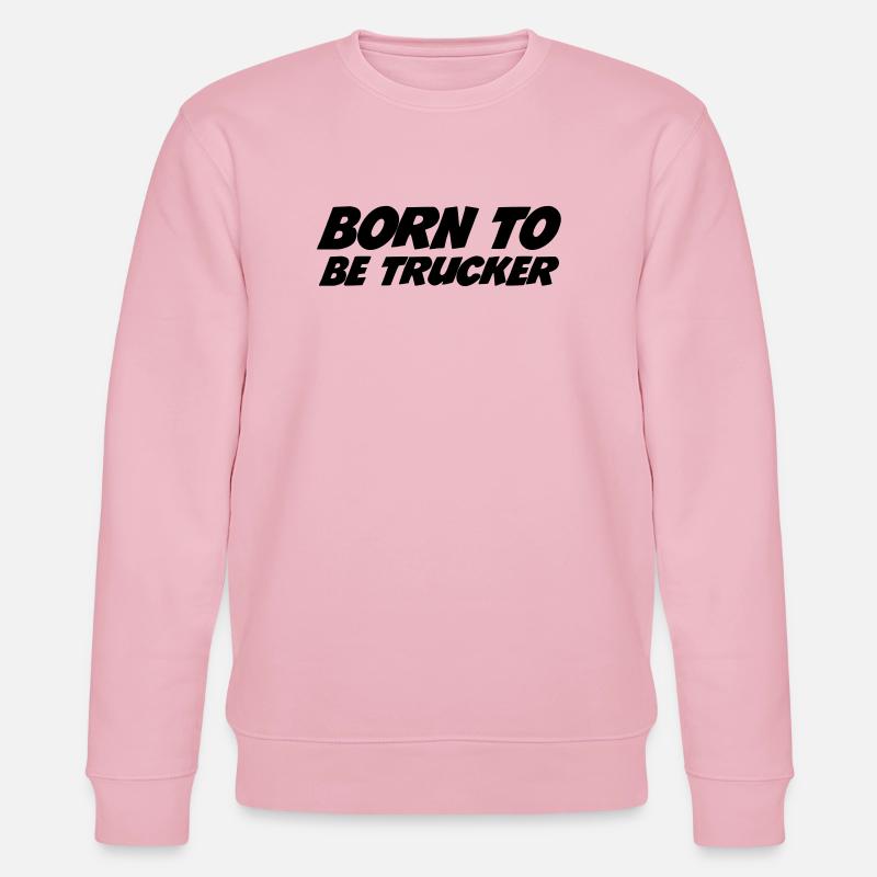 Born to be Trucker - Stanley/Stella Unisex Bio-Sweatshirt CHANGER  - Hellrosa