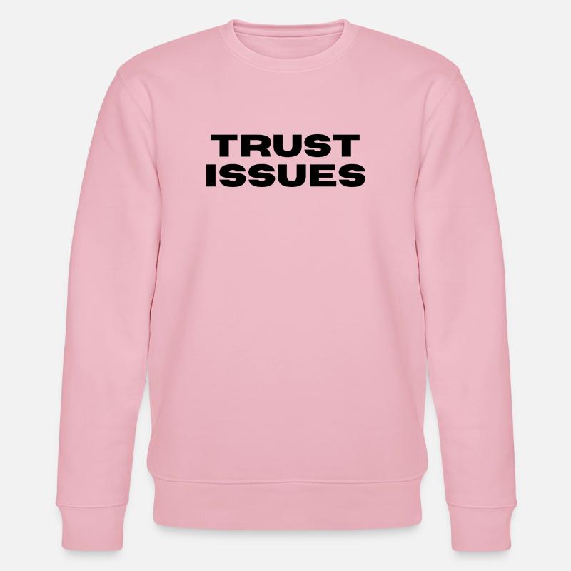 TRUST ISSUES - Stanley/Stella CHANGER Unisex Organic Sweatshirt - cotton pink