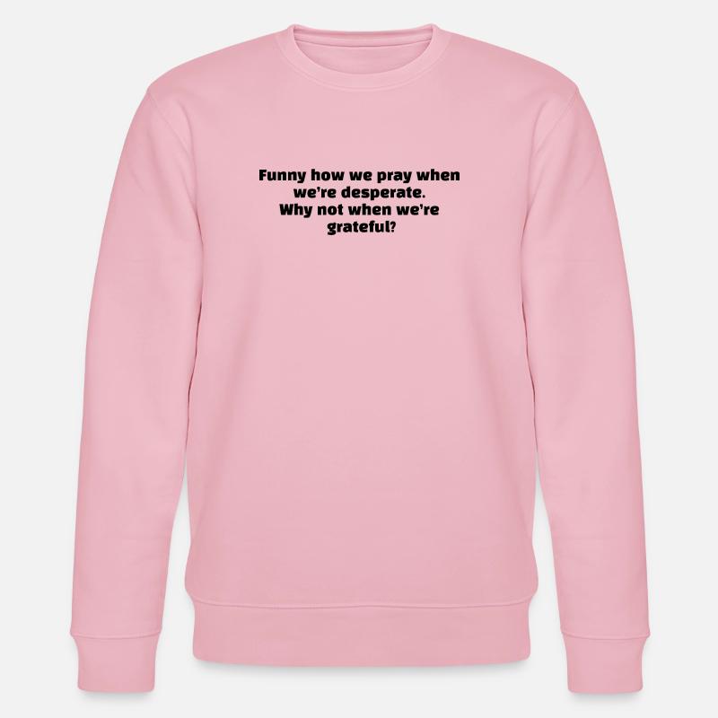 C’est drôle comme - Sweat bio CHANGER Stanley/Stella Unisexe - rose pâle