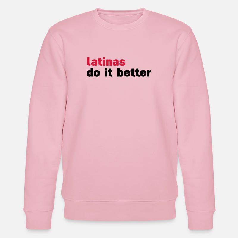 latinas do it better - Stanley/Stella Unisex Bio-Sweatshirt CHANGER  - Hellrosa