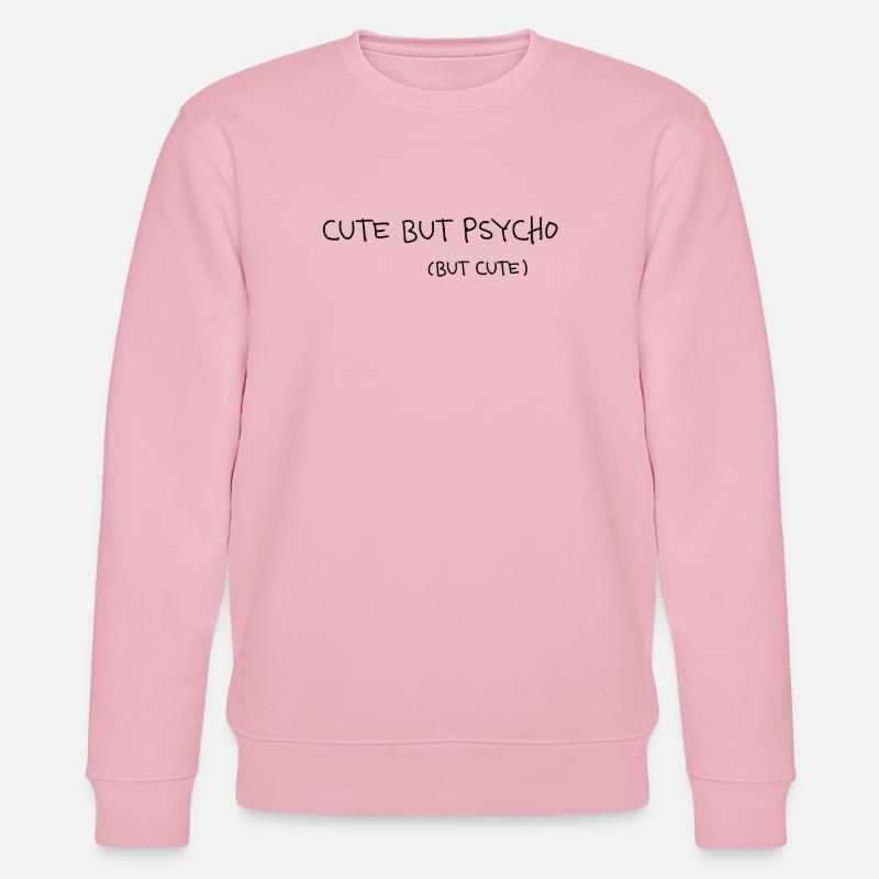 Cute But Psycho Minimal Statement Spruch - Stanley/Stella Unisex Bio-Sweatshirt CHANGER  - Hellrosa