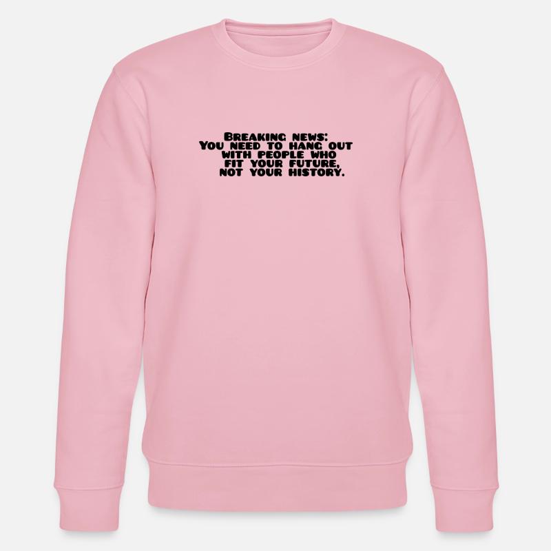 Motivierender Spruch  - Stanley/Stella Unisex Bio-Sweatshirt CHANGER  - Hellrosa