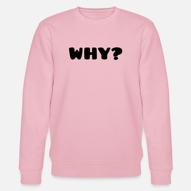 WHY? - Stanley/Stella Unisex Bio-Sweatshirt CHANGER  - Hellrosa