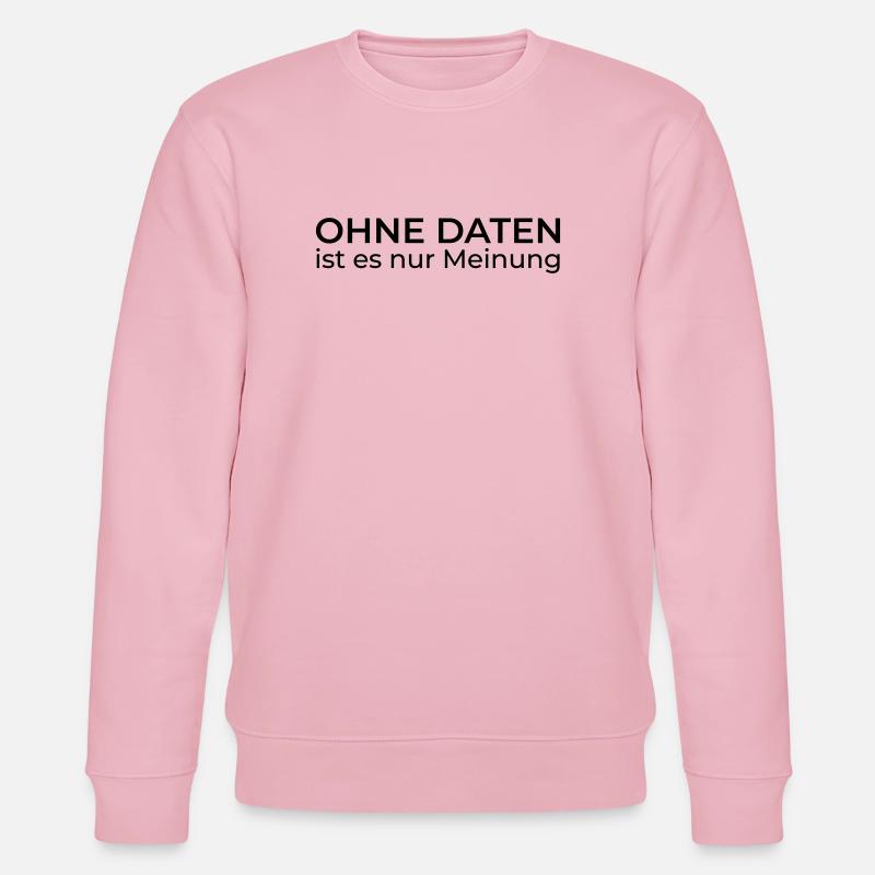 Without data, only opinion – Data & Engineering - Stanley/Stella CHANGER Unisex Organic Sweatshirt - cotton pink