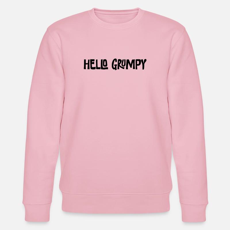 Hello Grumpy Lustiger Minimal Spruch - Sweat bio CHANGER Stanley/Stella Unisexe - rose pâle