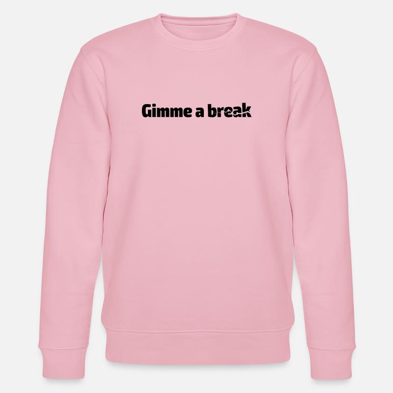 Donnez-moi une pause - Sweat bio CHANGER Stanley/Stella Unisexe - rose pâle