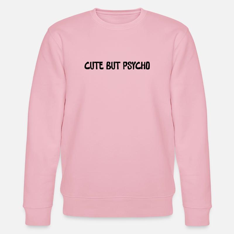 Cute But Psycho Minimal Statement Design - Stanley/Stella Unisex Bio-Sweatshirt CHANGER  - Hellrosa