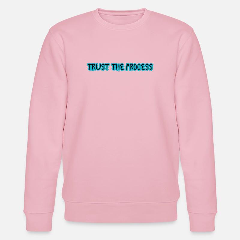 TRUST THE PROCESS design - Stanley/Stella Unisex Bio-Sweatshirt CHANGER - Hellrosa