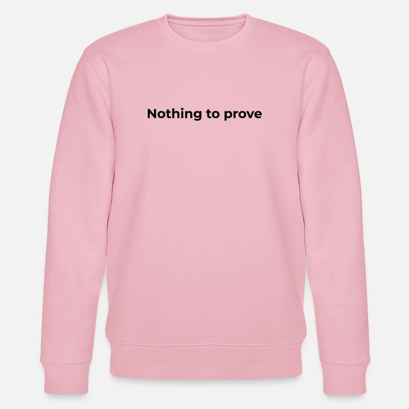 Freiheitszitat | Nichts zu beweisen - Stanley/Stella Unisex Bio-Sweatshirt CHANGER  - Hellrosa