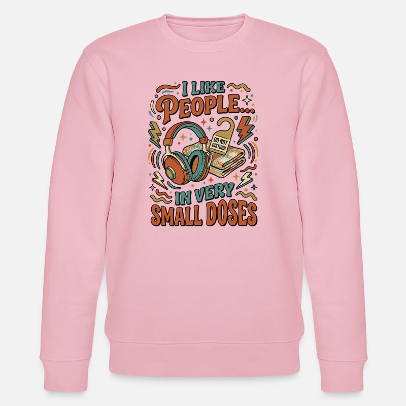 J’aime les gens à petites doses - Sweat bio CHANGER Stanley/Stella Unisexe - rose pâle