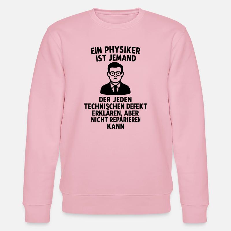 Définition de l’explication du physicien Drôle - Sweat bio CHANGER Stanley/Stella Unisexe - rose pâle