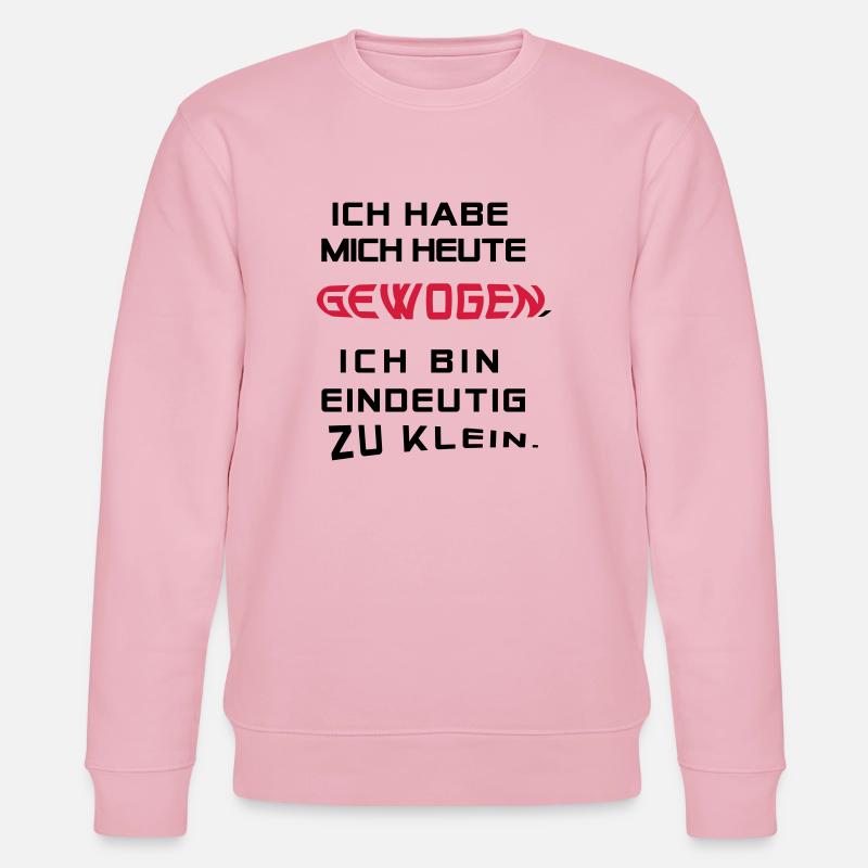 Ich hab mich heute gewogen.... - Stanley/Stella Unisex Bio-Sweatshirt CHANGER  - Hellrosa