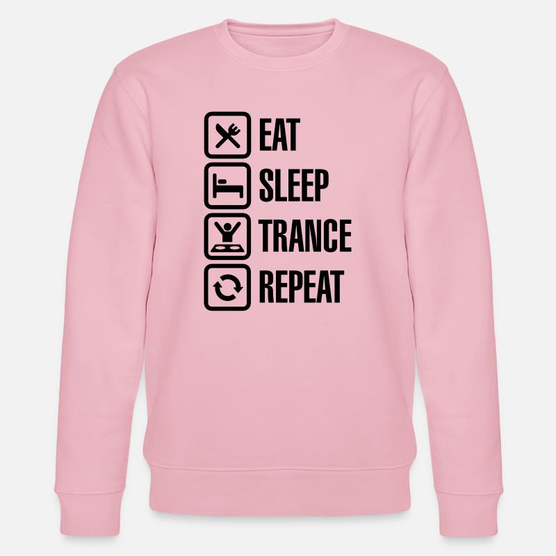 Eat Sleep Trance Repeat - Stanley/Stella Unisex Bio-Sweatshirt CHANGER  - Hellrosa