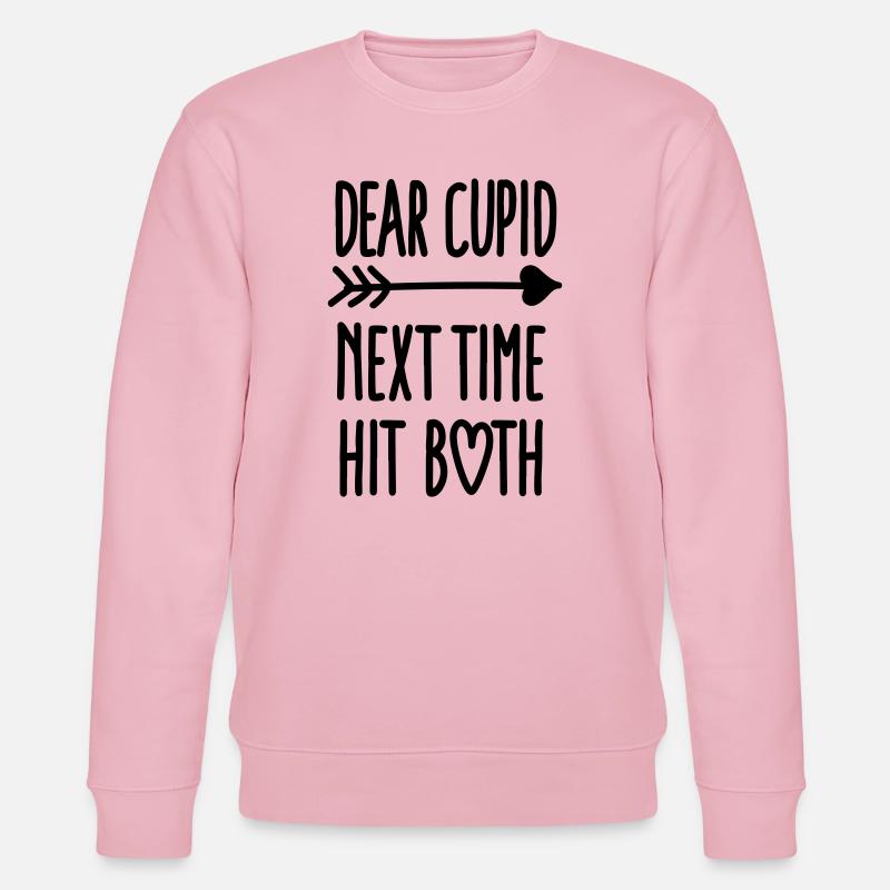 Dear Cupid next time hit both - Stanley/Stella Unisex Bio-Sweatshirt CHANGER  - Hellrosa