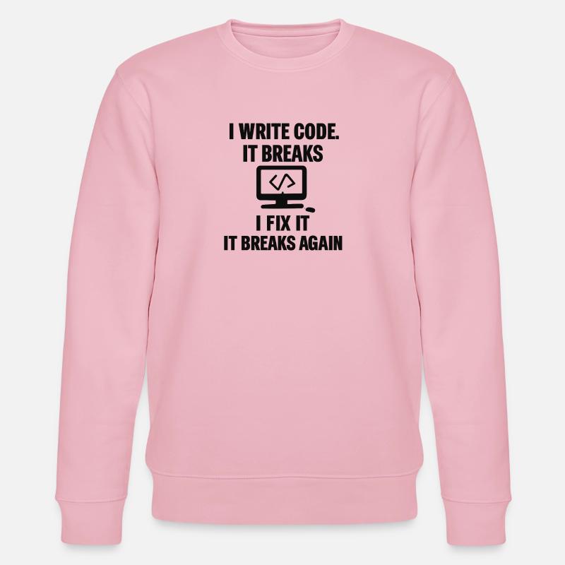 I Write Code – Funny Programmer T-Shirt - Stanley/Stella CHANGER Unisex Organic Sweatshirt - cotton pink