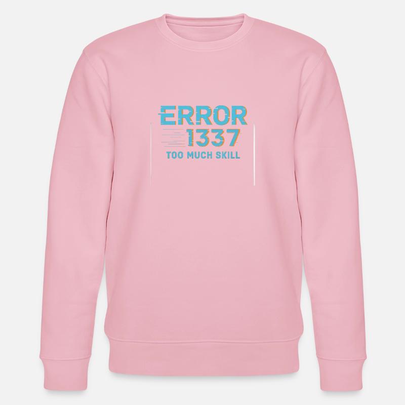 Error1337 Trop de compétences - Sweat bio CHANGER Stanley/Stella Unisexe - rose pâle