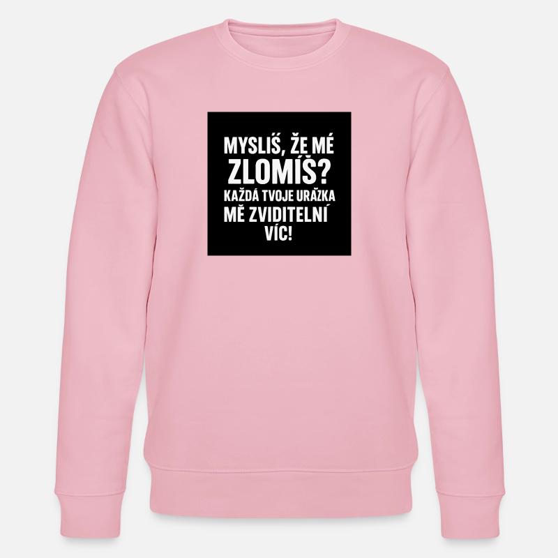 Glaubst du, du brichst mich?  - Stanley/Stella Unisex Bio-Sweatshirt CHANGER  - Hellrosa