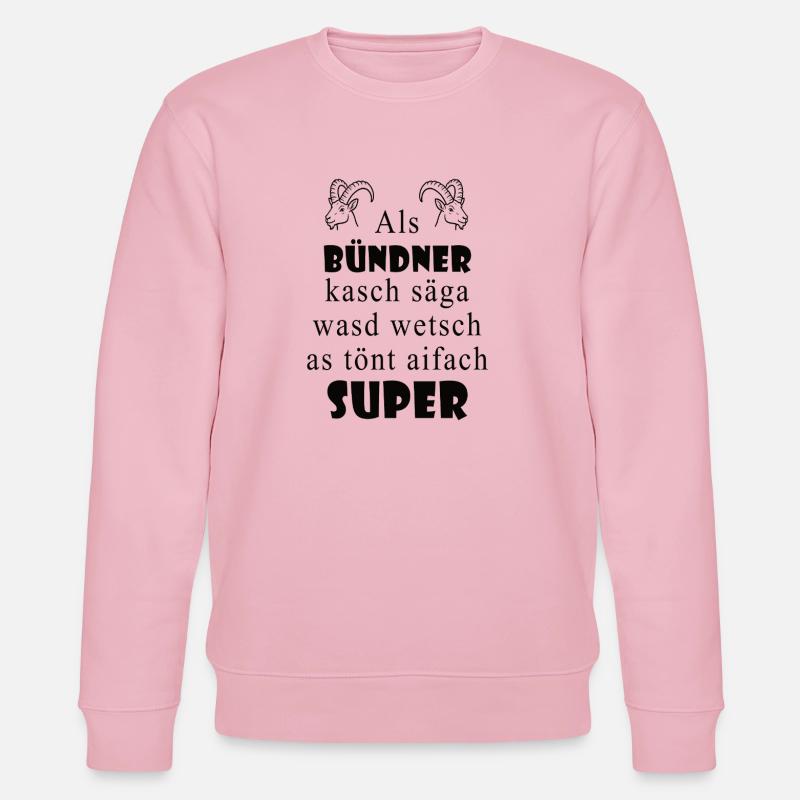 Graubünden dialect Super expression - Stanley/Stella CHANGER Unisex Organic Sweatshirt - cotton pink