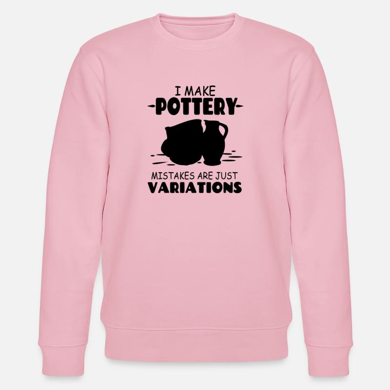 I_Make_Pottery_Mistakes_Are_Just_Variations - Stanley/Stella CHANGER Unisex Organic Sweatshirt - cotton pink