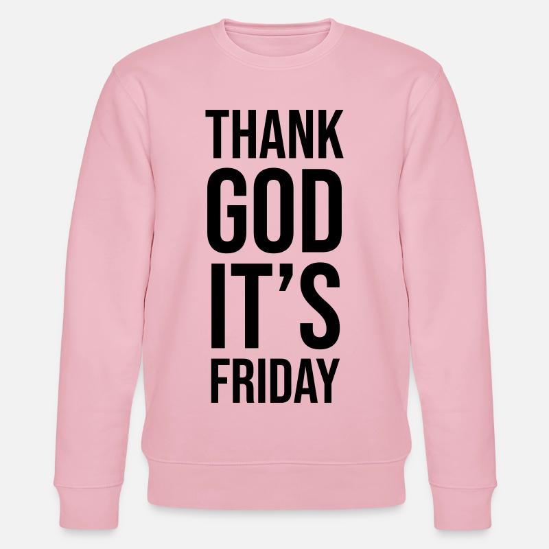 Dieu merci, c’est vendredi - Sweat bio CHANGER Stanley/Stella Unisexe - rose pâle