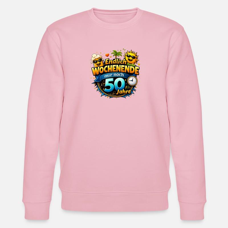 Finally weekend only 50 years left - Stanley/Stella CHANGER Unisex Organic Sweatshirt - cotton pink