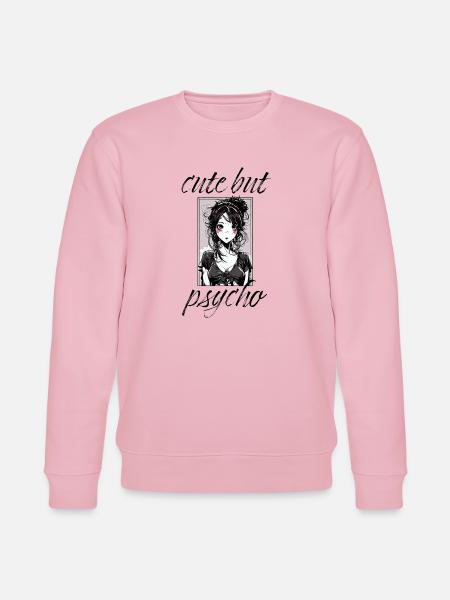 cute but psycho - Stanley/Stella CHANGER Unisex Organic Sweatshirt - cotton pink