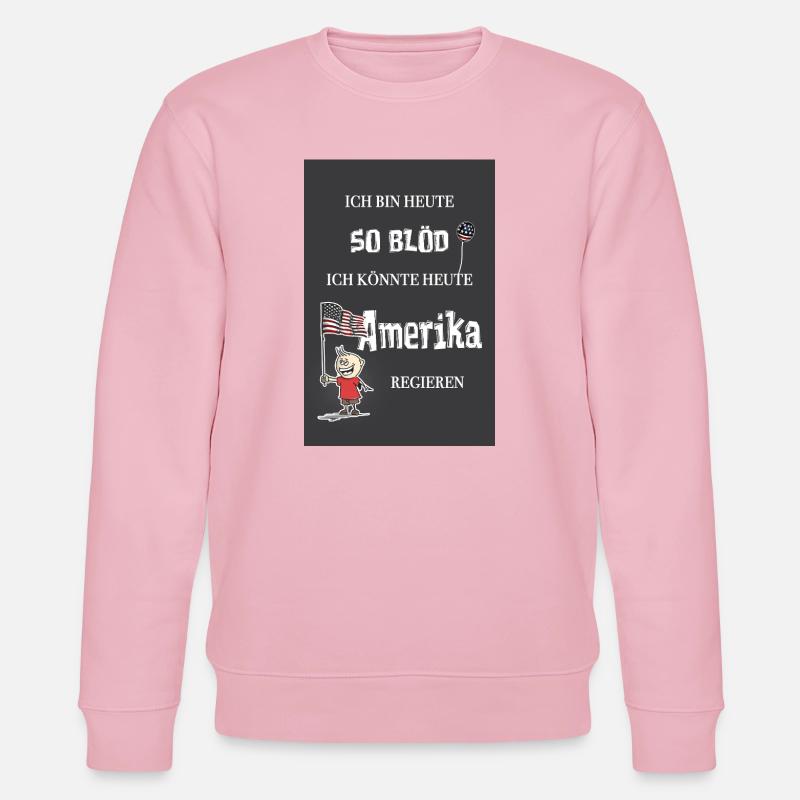 So blöd – ich könnte Präsident werden - Stanley/Stella Unisex Bio-Sweatshirt CHANGER  - Hellrosa