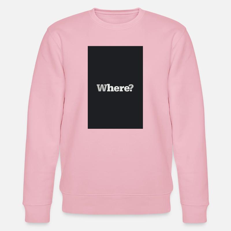 Where? – Zeitloses Design Poster - Stanley/Stella Unisex Bio-Sweatshirt CHANGER - Hellrosa