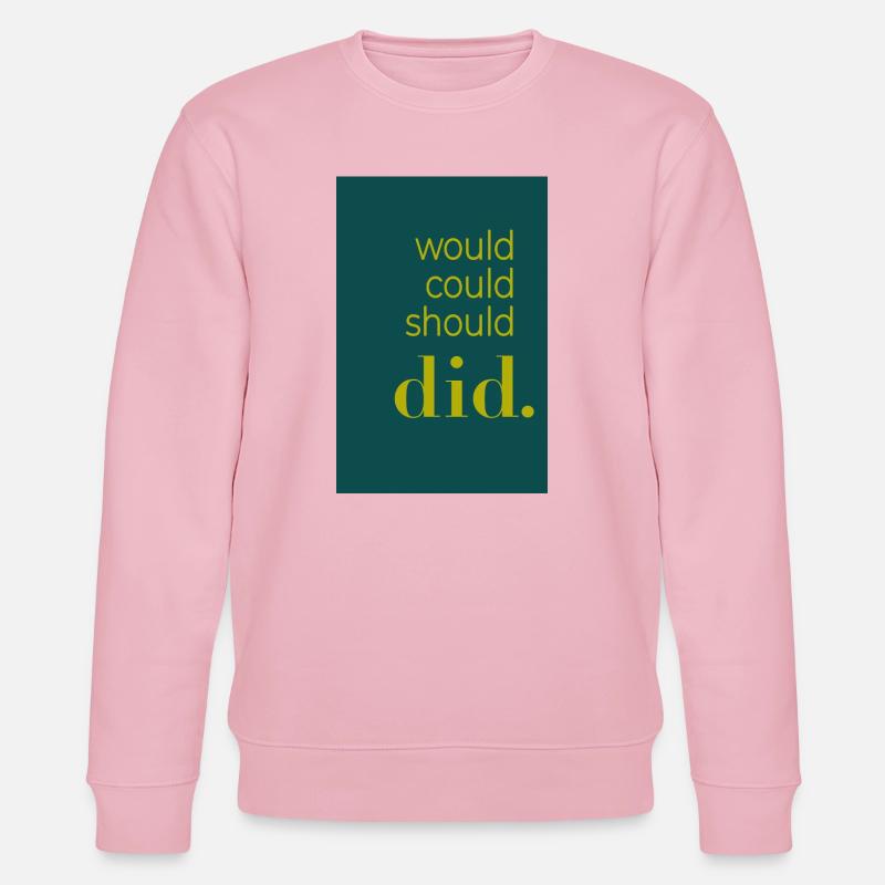 Did should could would Poster Design - Sweat bio CHANGER Stanley/Stella Unisexe - rose pâle