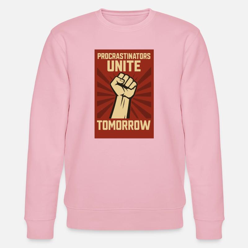 Procrastinators Unite, Tomorrow - Stanley/Stella Unisex Bio-Sweatshirt CHANGER  - Hellrosa