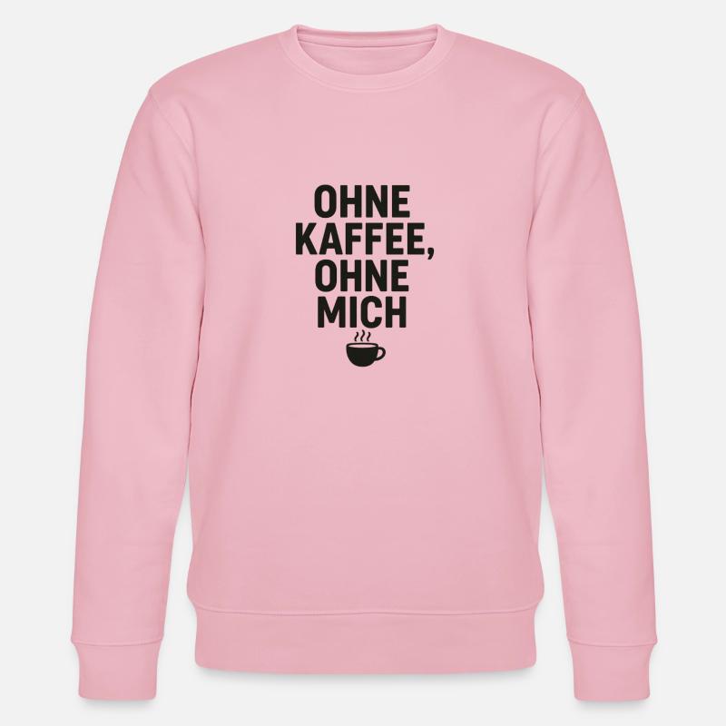 Ohne Kaffee, Ohne Mich - Stanley/Stella Unisex Bio-Sweatshirt CHANGER  - Hellrosa
