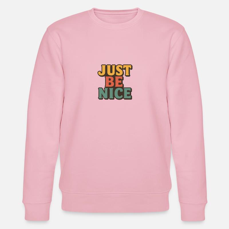 Sei einfach nett Retro-Typografie - Stanley/Stella Unisex Bio-Sweatshirt CHANGER  - Hellrosa