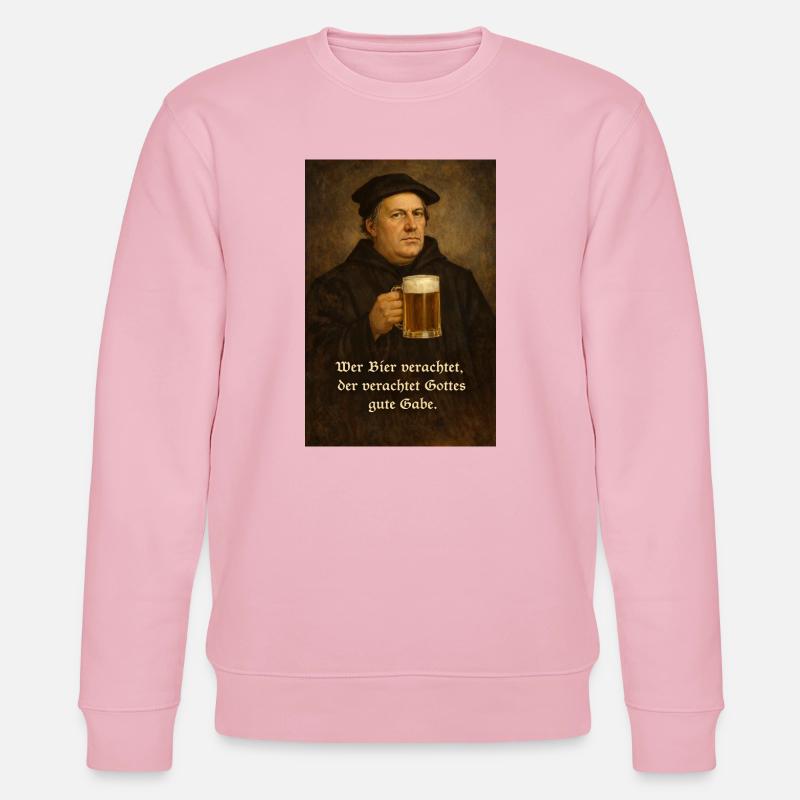 Martin Luther + Bier + Spruch - Stanley/Stella Unisex Bio-Sweatshirt CHANGER  - Hellrosa